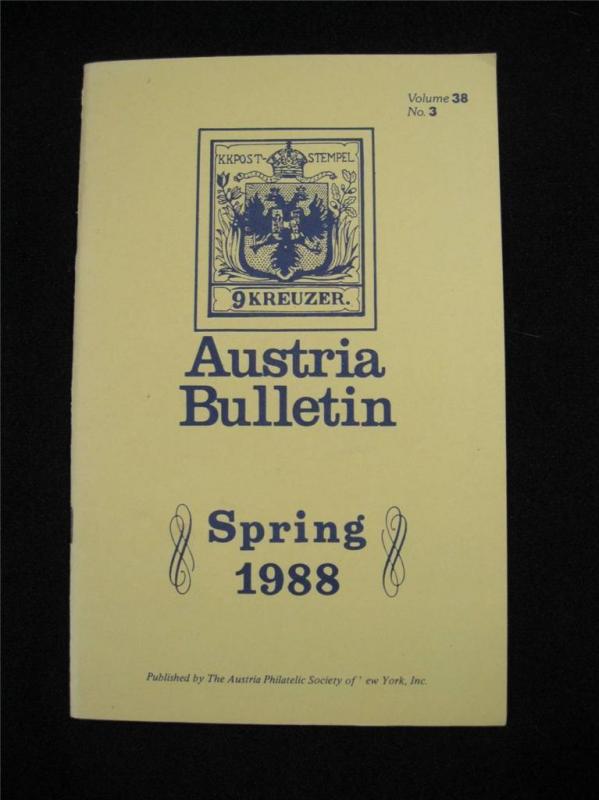 AUSTRIA BULLETIN SPRING 1988 OF AUSTRIA PHILATELIC SOCIETY OF NEW YORK