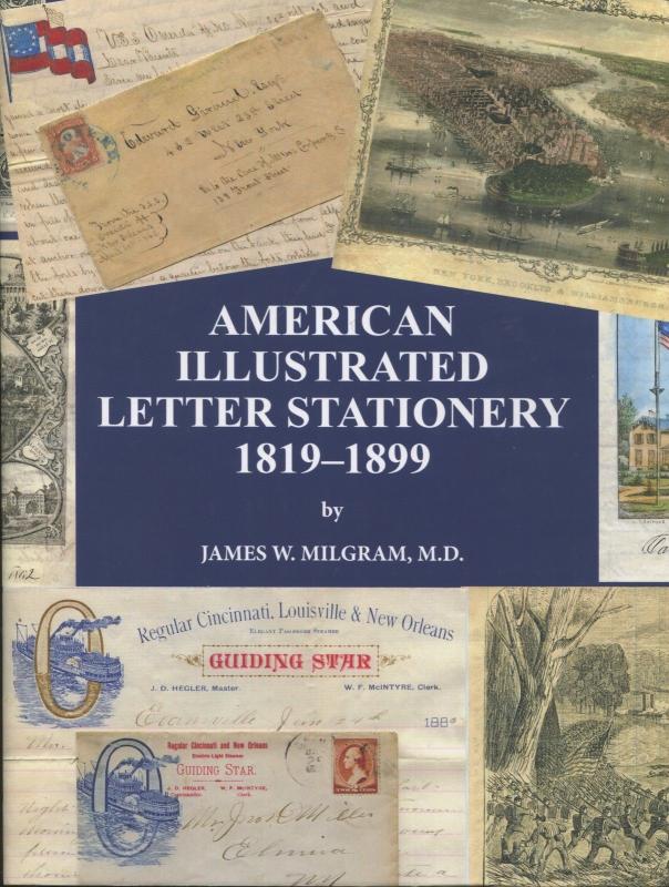 1819-1899 American Illustrated Letter Stationery by James W Milgram MD Hardcover