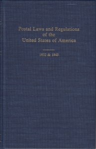 Postal Laws and Regulations of the United States of America, 1832, 1843. HB, NEW