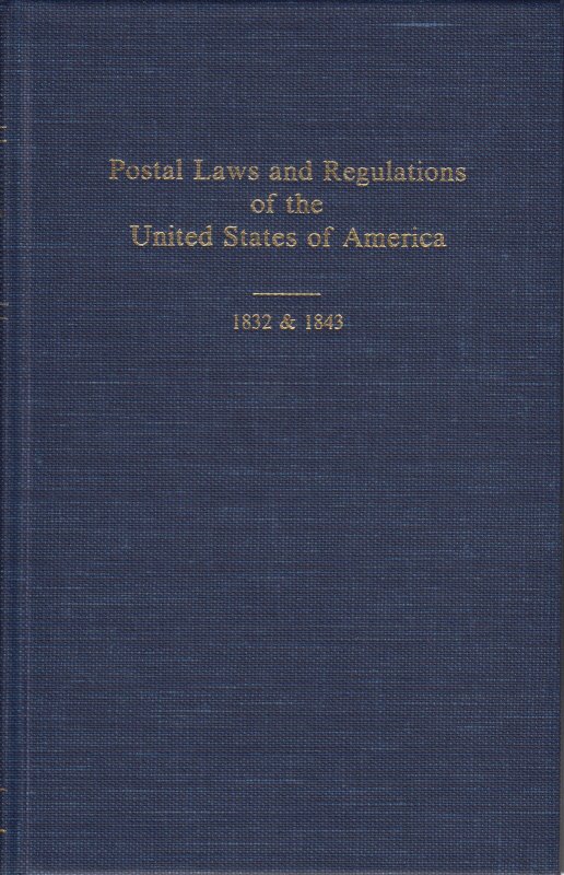 Postal Laws and Regulations of the United States of America, 1832, 1843. HB, NEW