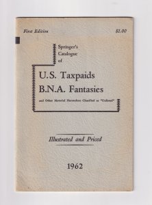 SPRINGER  stapled Catalogue US TAXPAIDS BNA FANTASIES etc ILLUSTRATED