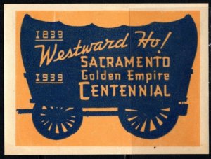 1939 US Poster Stamp Westward Ho! Sacramento Golden Empire Centennial Unused