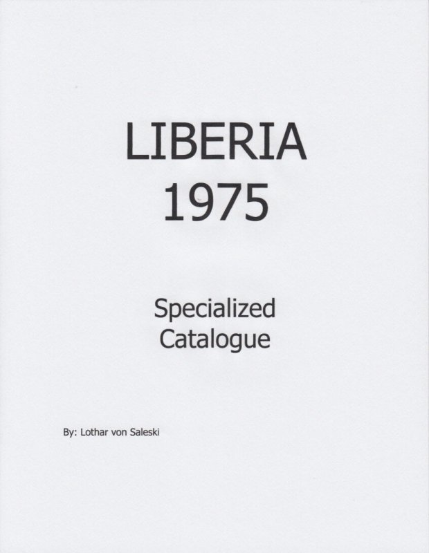 Liberia 1975 Specialized Catalogue, by Lothar von Saleski, NEW