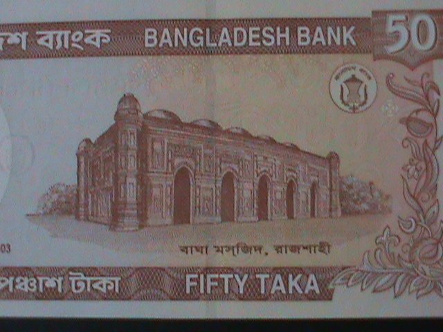 ​BANGLADESH-2003 BANGLADESH BANK-50-TAKA-UNCIRULATED NOTE-VERY FINE-LAST ONE