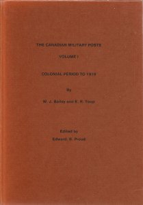 THE CANADIAN MILITARY POSTS VOLUMES 1-3 EDITED BY E.B.PROUD