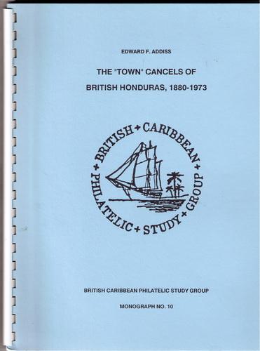 Book -  British Honduras 1880-1973 the Town Cancels