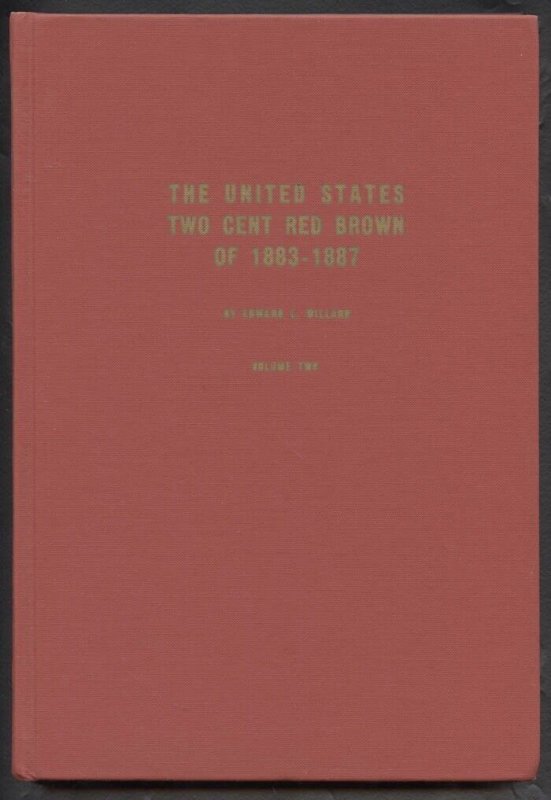 LITERATURE USA The United States Two Cent Red Brown of 1883-1887 Vol 2.