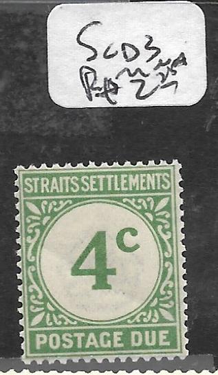 MALAYA STRAITS SETTLEMENTS  (P0105BB) POSTAGE DUE 4C  SG D3   MNH