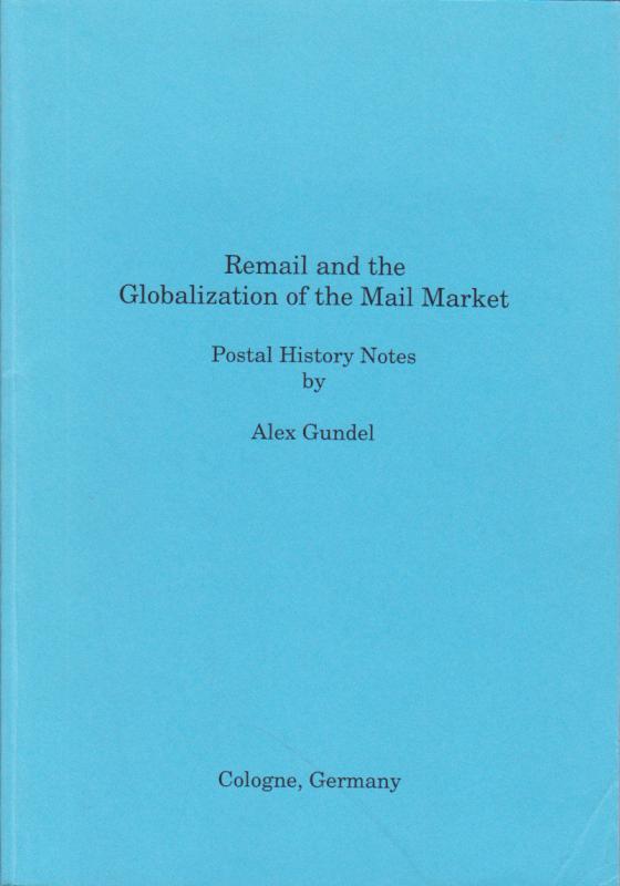 Remail and the Globalization of the Mail Market, by Alex Gundel