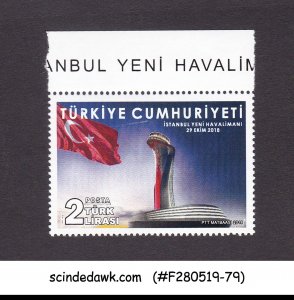 TURKEY - 2018 INAUGURATION OF ISTANBUL NEW AIRPORT 1V MNH