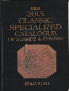 Scott Specialized Catalogue of Stamps & Covers  1840-1940  2015 Edition