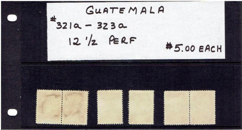 GUATEMALA, RARE USED PAIRS #321a - 323a PERFORATION 12 1/2