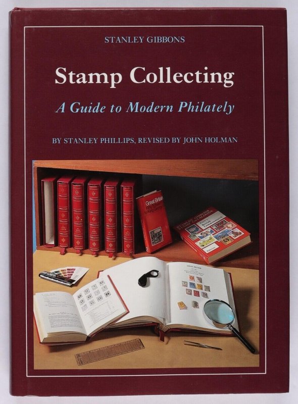 Stamp Collecting, A Guide to Modern Philately by S Phillips.