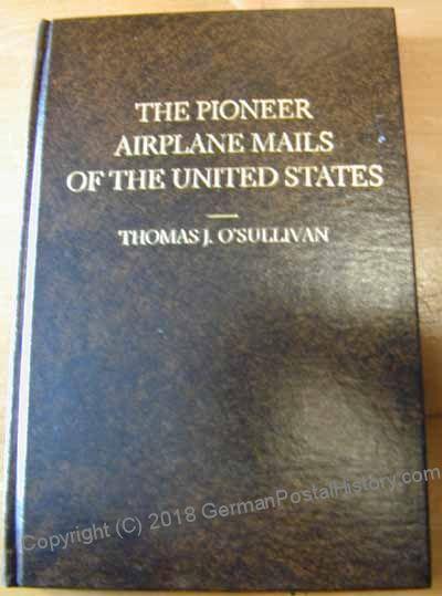 OSullivan The Pioneer Airplane Mails USA Airmail Reference Book g4657