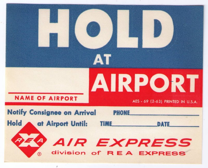 REA AIR EXPRESS 1963 SCARCE HOLD AT AIRPORT LABEL. CINDERELLA