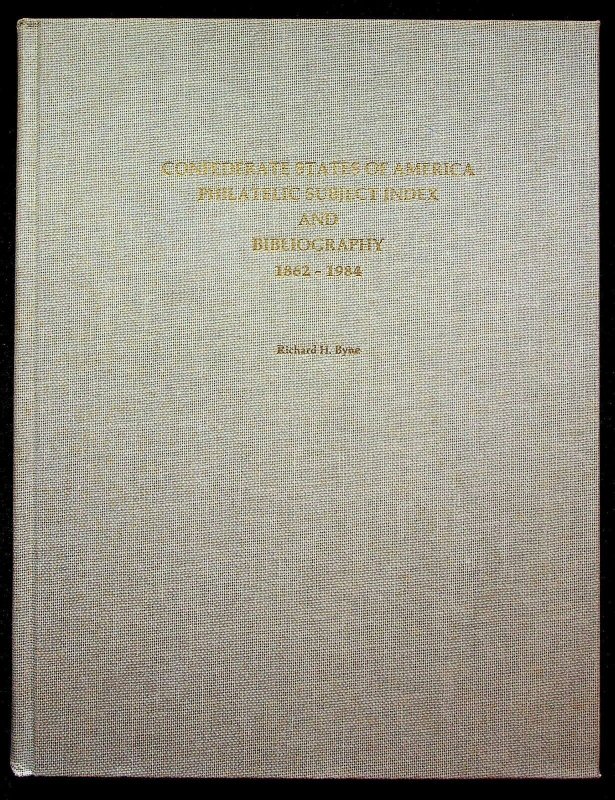 Confederate States of America Philatelic Subject Index and Bibliography-Byne