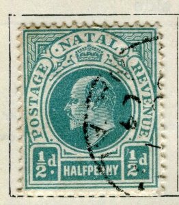 NATAL; 1902 early Ed VII definitive issue fine used 1/2d. value