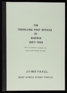LITERATURE Nigeria The Travelling Post Offices 1903-1939 By J Ince. 