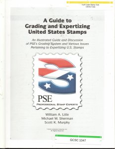 A Guide to Grading & Expertizing United States Stamps.