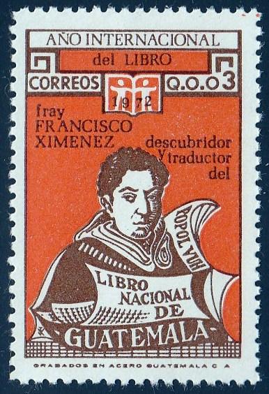 Guatemala #425 Brother Francisco Ximenez, Intl. Book Year, Issued 1975. MNH