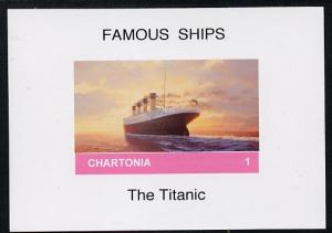 Chartonia (Fantasy) Famous Ships - Titanic imperf deluxe ...