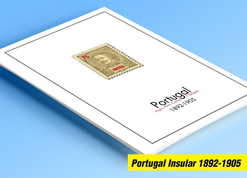 COLOR PRINTED INSULAR PORTUGAL 1892-1905 STAMP ALBUM PAGES (9 illustrated pages)