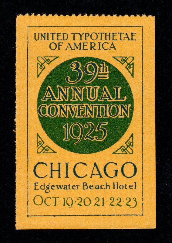 POSTER STAMP UNITED TYPOTHETAE OF AMERICA 39TH ANNUAL CONVENTION CHICAGO 1925