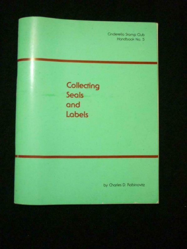 COLLECTING SEALS AND LABELS by CHARES D RAVINOVITZ