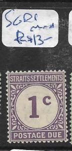 MALAYA  STRAITS SETTLEMENTS   (PP2805B)  POSTAGE DUE 1C  SG D1   MNH