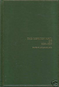 The Express Mail of 1836-1839, by James W. Milgram, MD.