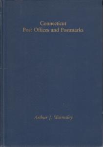 Connecticut Post Offices and Postmarks, by Arthur J. Warmsley. Used hardcover.