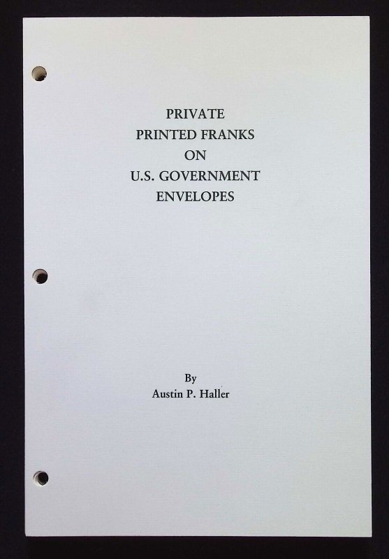 Private Franks on U.S. Government Envelopes by Austin Haller (1989)