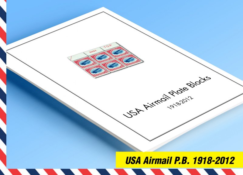 COLOR PRINTED USA AIRMAIL PLATE BLOCKS 1918-2012 STAMP ALBUM PAGES (50 il pages)