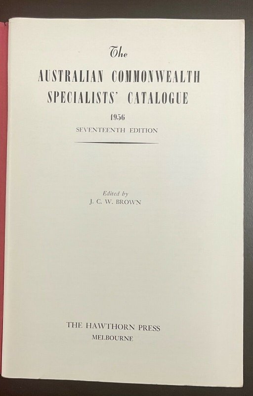 The Australian Commonwealth Specialists’ Catalogue 1956  Seventeenth Edition