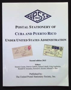 UPSS Postal Stationery of Cuba and Puerto Rico Under US Administration (2015)