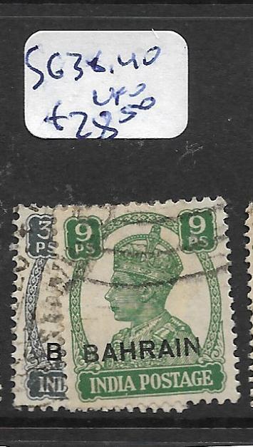 BAHRAIN (P0902B) KGVI ON INDIA  3P, 9P  SG 38, 40  VFU