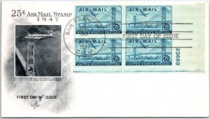 U.S. FIRST DAY COVER 25c AIRMAIL PLATE BLOCK (4) TRANS-PACIFIC ART CRAFT 1947 B