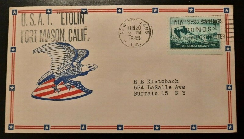 1945 USAT Etolin Fort Mason CA Eagle Cachet New Orleans LA Buffalo NY