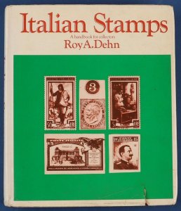Italian Stamps (a handbook for collectors) by Roy A Dehn.