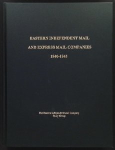 Eastern Independent Mail and Express Mail Companies 1840-1845 (2016)