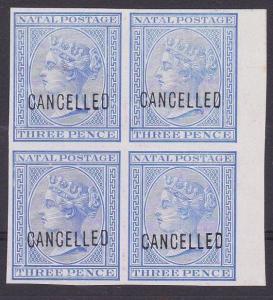 NATAL 1874-99 3d proof block of 4 on glazed paper optd CANCELLED..........67603 
