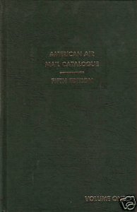 American Air Mail Catalogue Vol. 1, Fifth Edition, gently used.