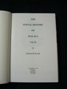 THE POSTAL HISTORY OF MALAYA VOLUME II by EDWARD B PROUD 