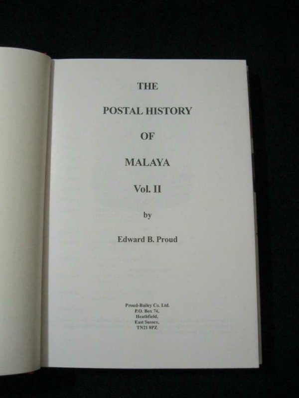 THE POSTAL HISTORY OF MALAYA VOLUME II by EDWARD B PROUD