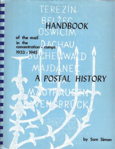 Handbook of the Mail in the Concentration Camps 1933-1945, by Sam Simon