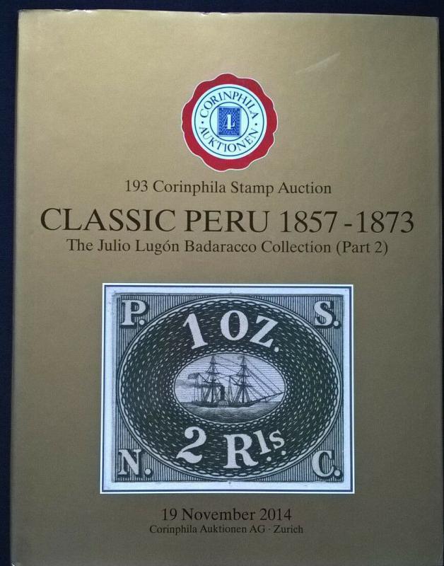 Auction catalogue CLASSIC PERU 1857-73 Julio Lugon Badaracco Stamps Covers