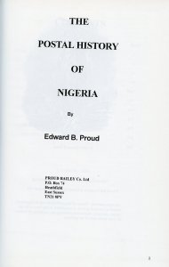 POSTAL HISTORY OF NIGERIA BY EDWARD B. PROUD NEW BOOK BLOWOUT