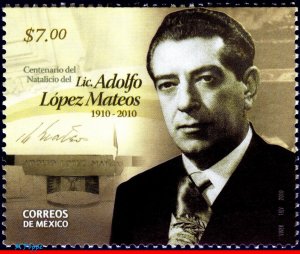 2679 MEXICO 2010 ADOLFO LOPEZ MATEOS, 100th ANNIV., PRESIDENT, FAMOUS PEOPLE,MNH