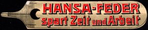 Vintage Germany Poster Stamp Hansa Brand Of Dip Pen Nibs Saves Time And Work