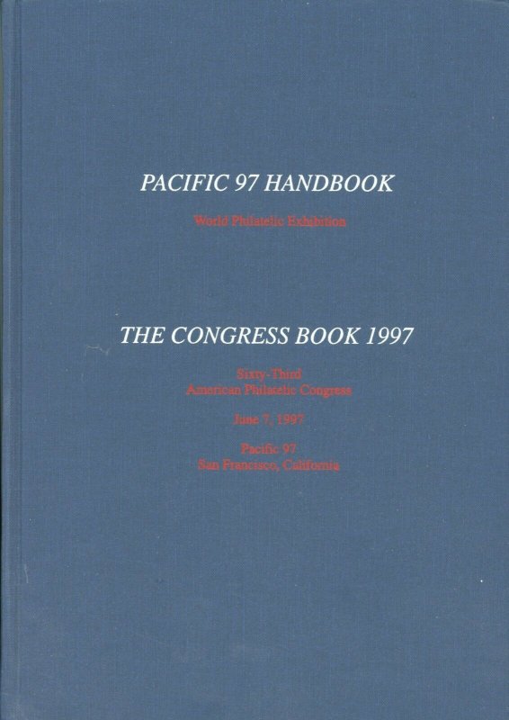 American Philatelic Congress Sixty-Third Book & Pacific 97 Handbook 1997